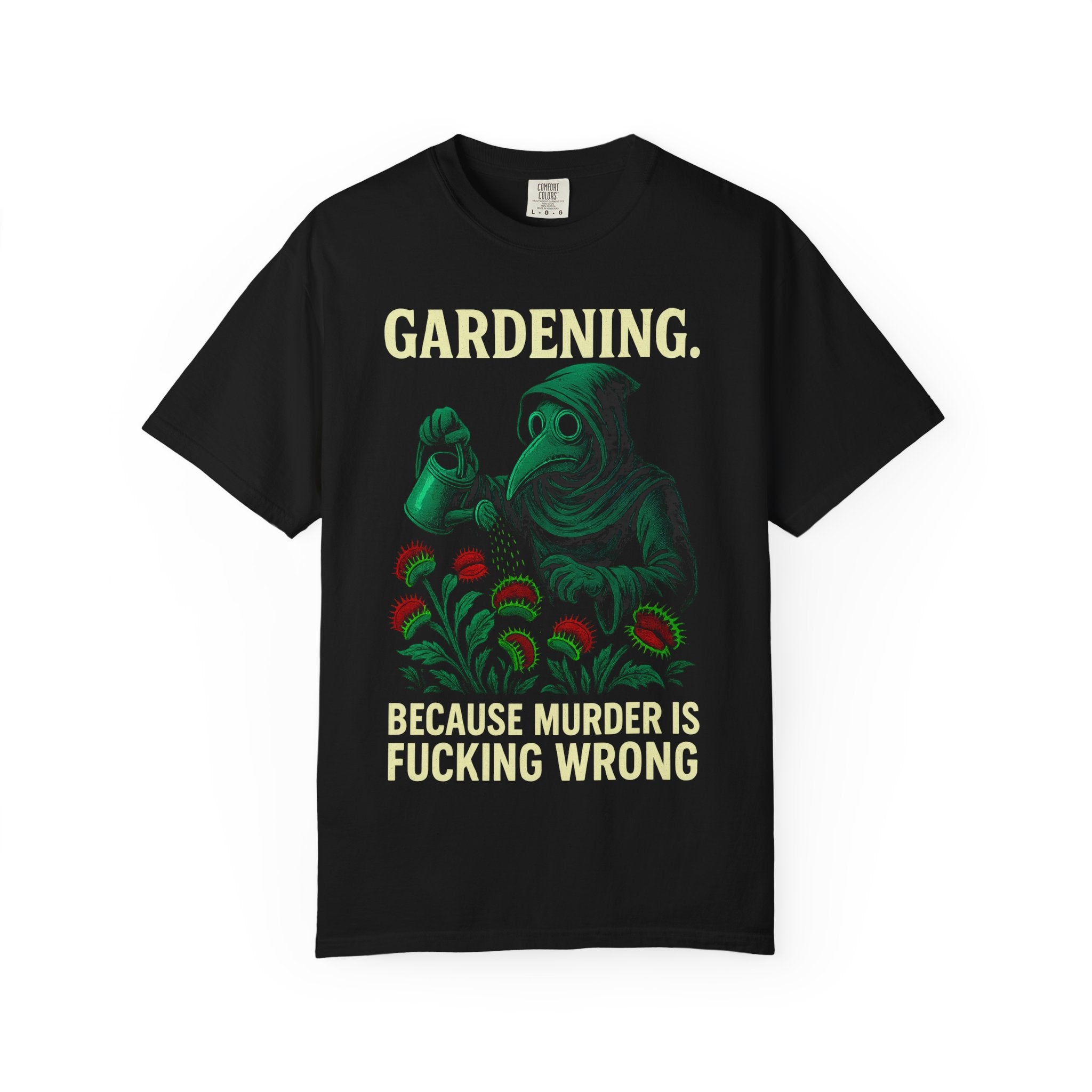 Gardening - Because Murder Is Fucking Wrong