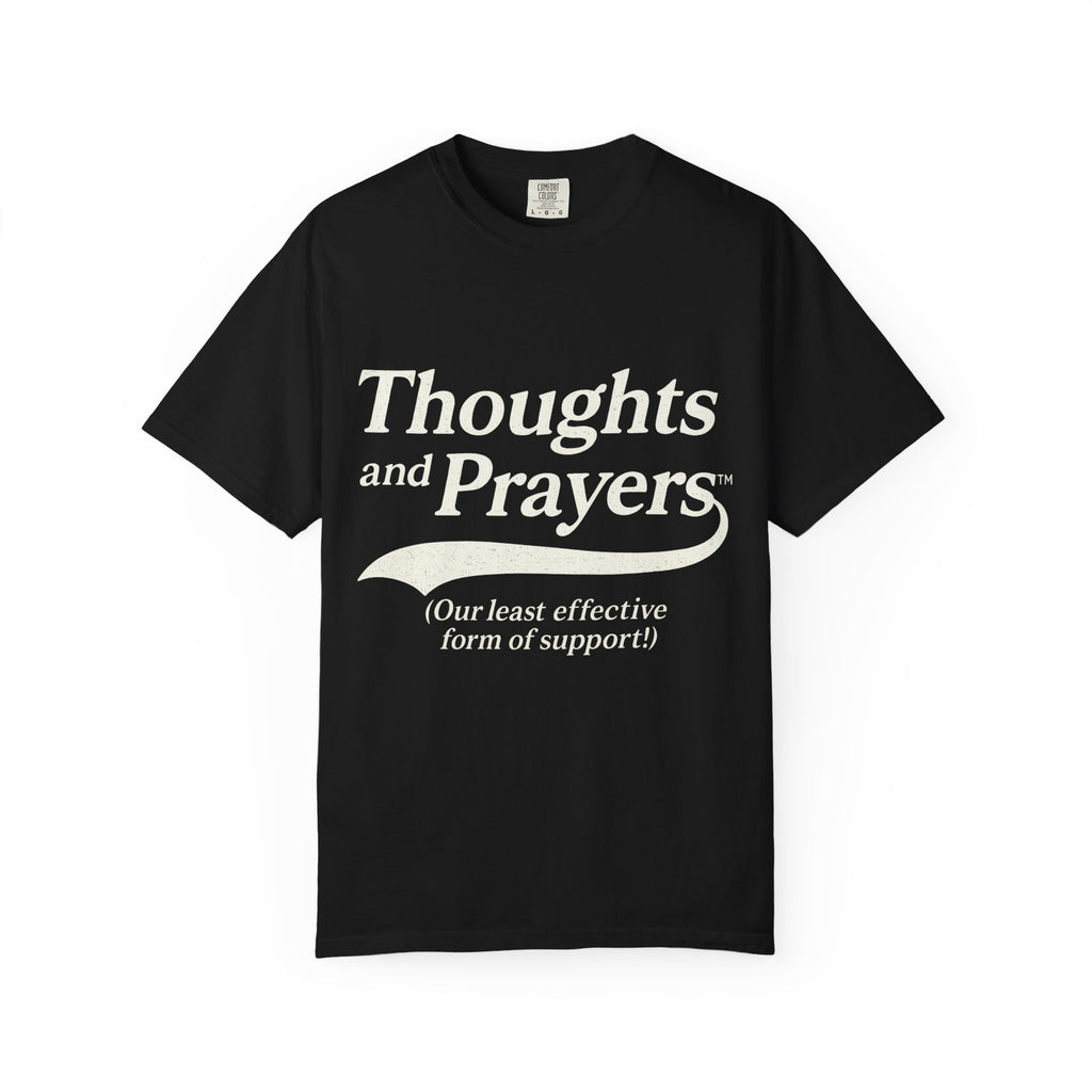 Thoughts And Prayers (Our Least Effective Form Of Support!)