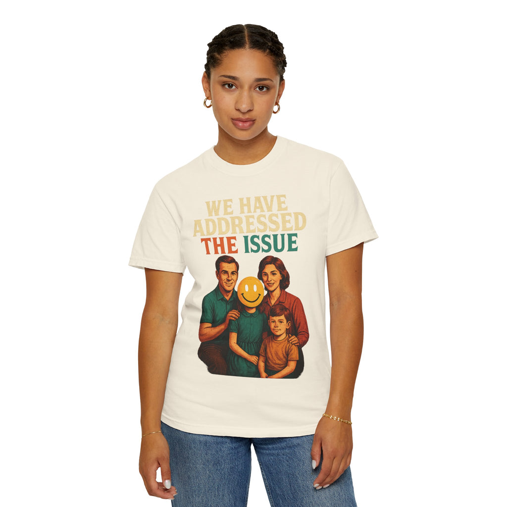 Vintage Graphic T-Shirt - We Have Addressed The Issue - Retro Style Shirt