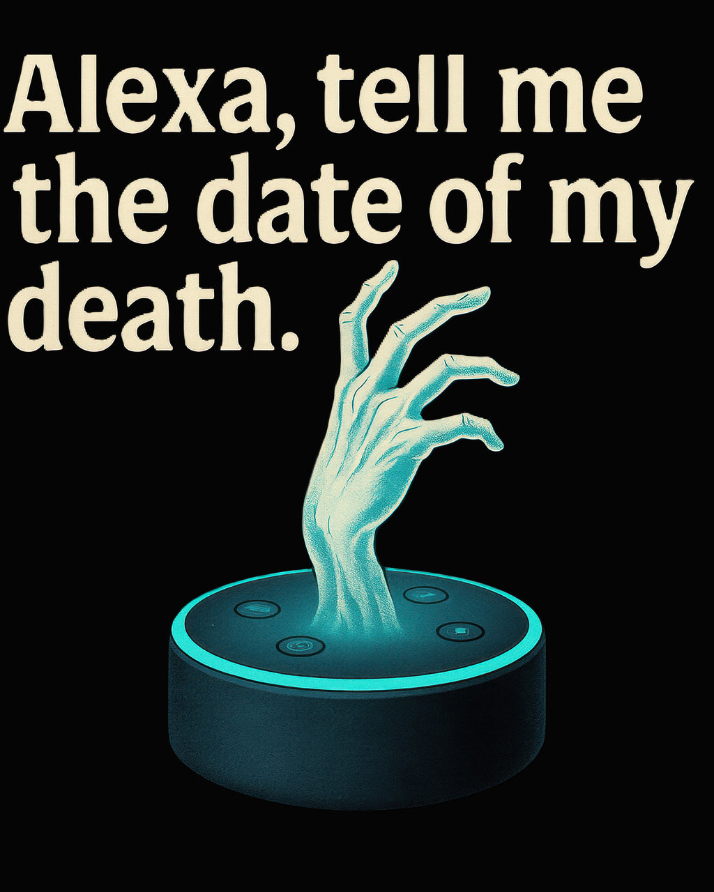 Alexa, Tell Me The Date of My Death