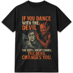 If You Dance With the Devil T-Shirt