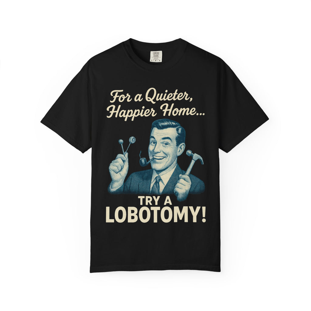 For a Quieter, Happier Home - Try a Lobotomy