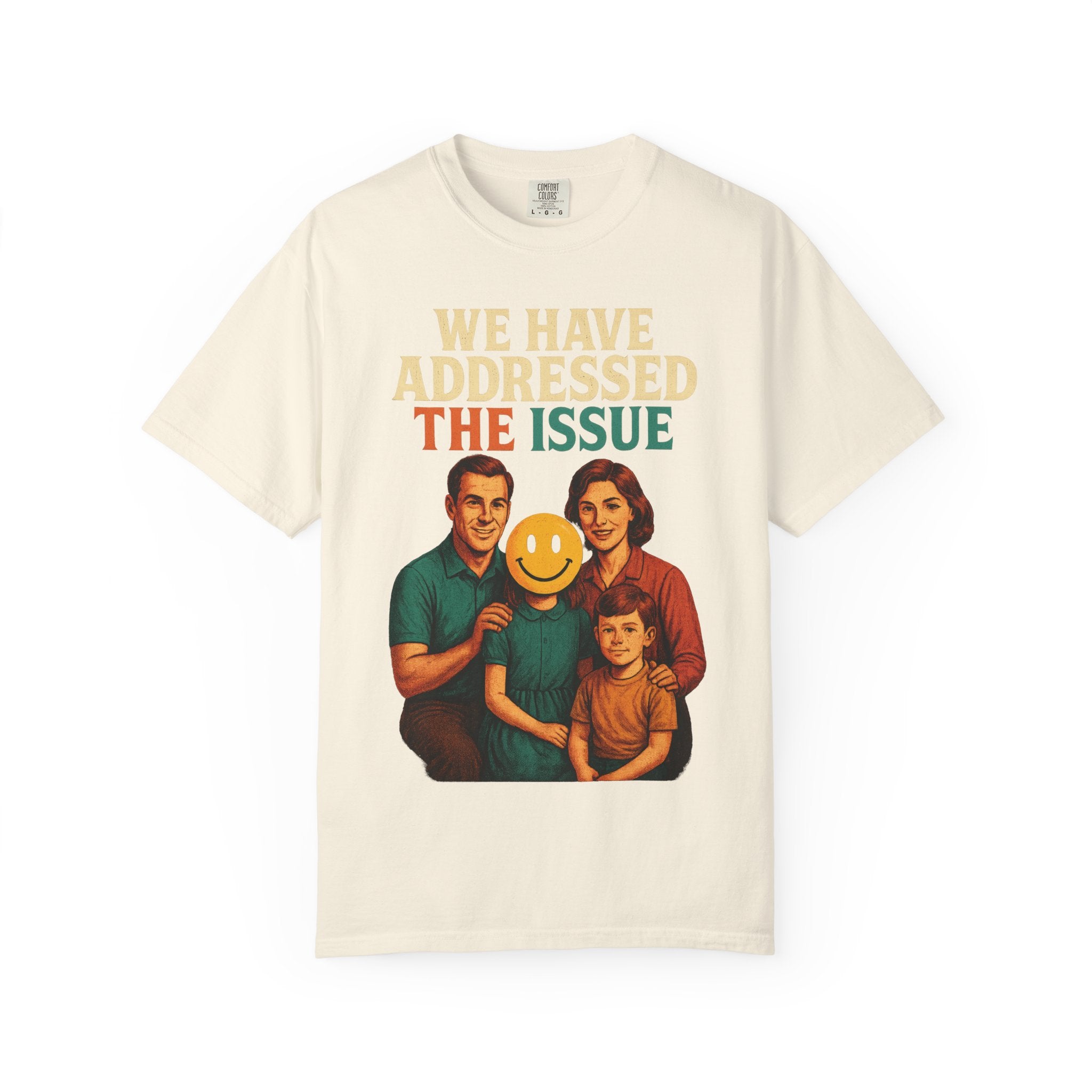 Vintage Graphic T-Shirt - We Have Addressed The Issue - Retro Style Shirt