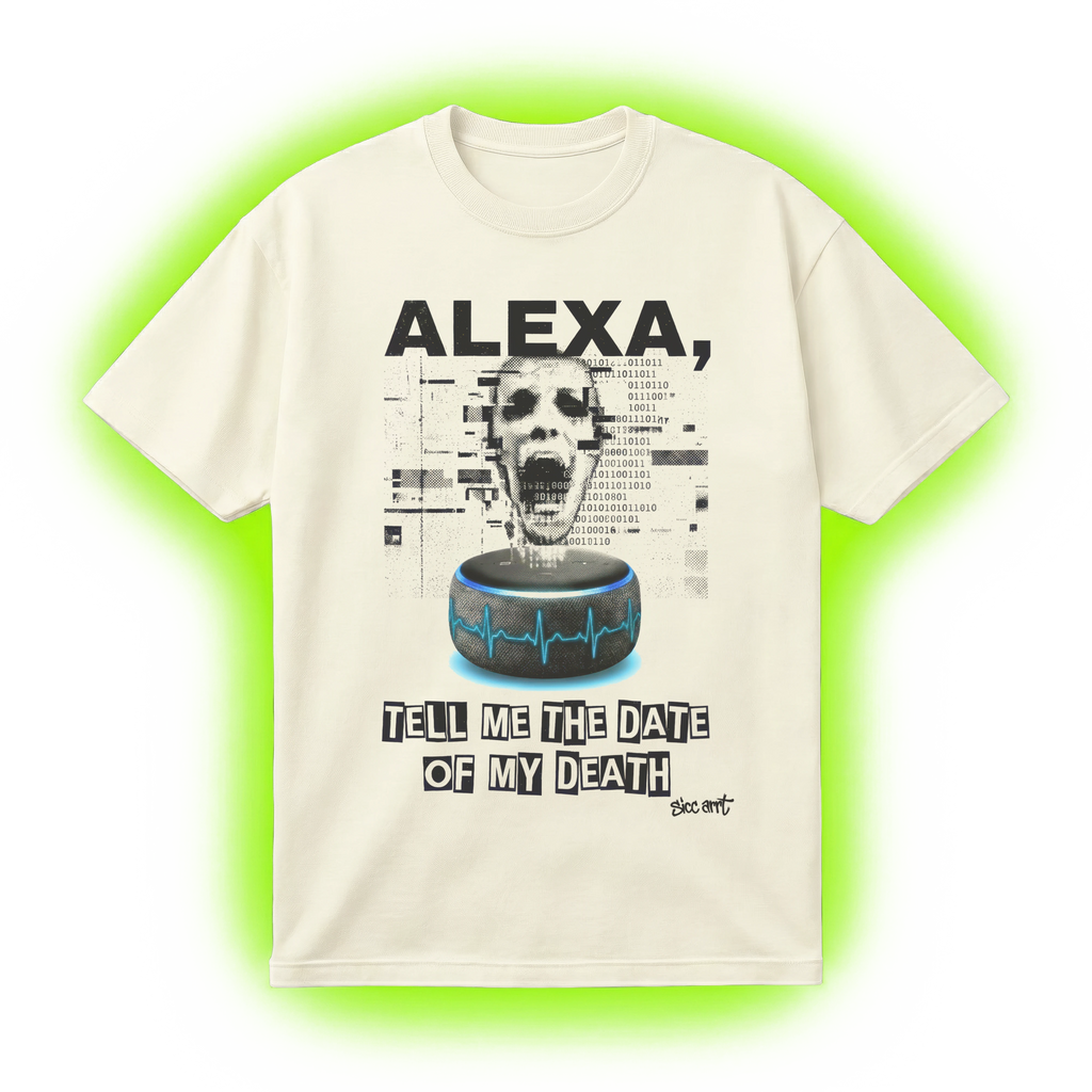 Alexa, Tell Me the Date of My Death T-Shirt
