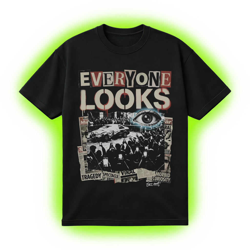 Everyone Looks Graphic T-Shirt