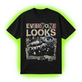 Everyone Looks Graphic T-Shirt