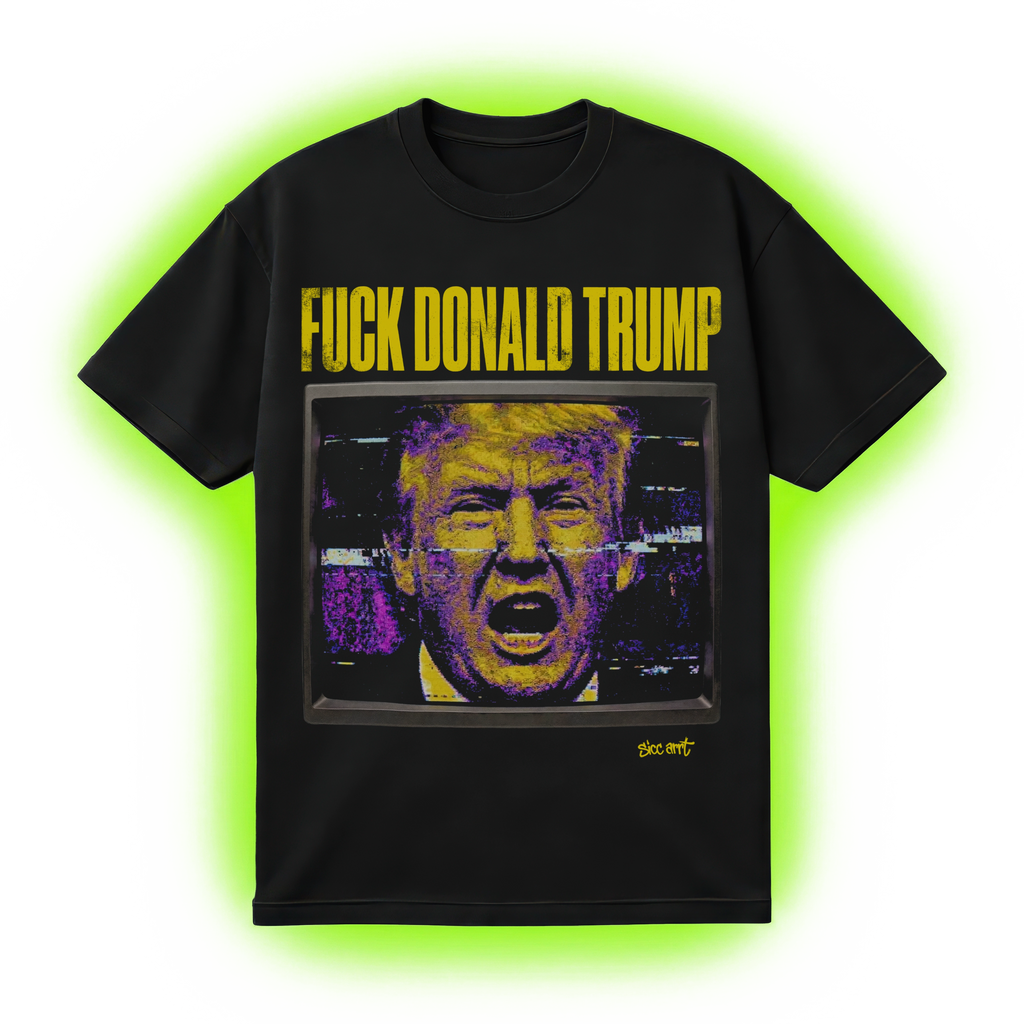 Fuck Donald Trump T-Shirt