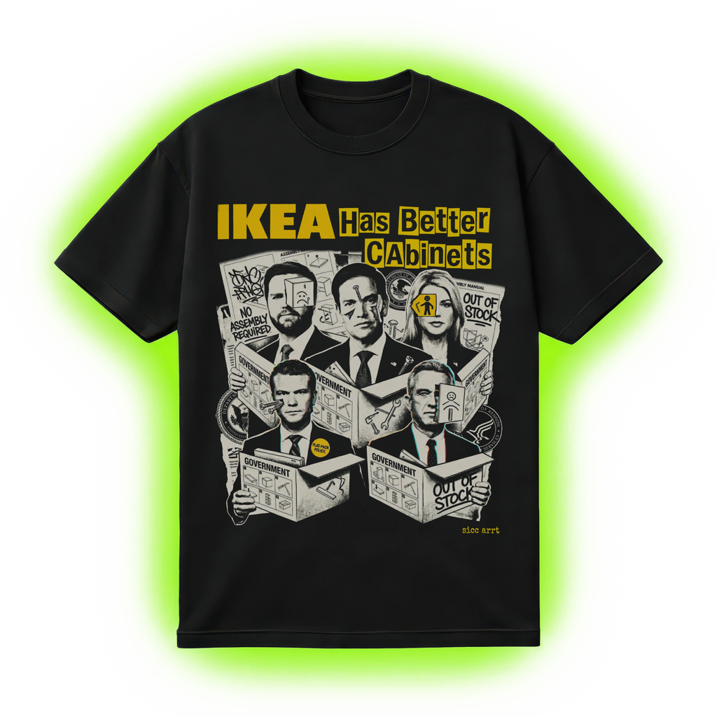 IKEA Has Better Cabinets T-Shirt