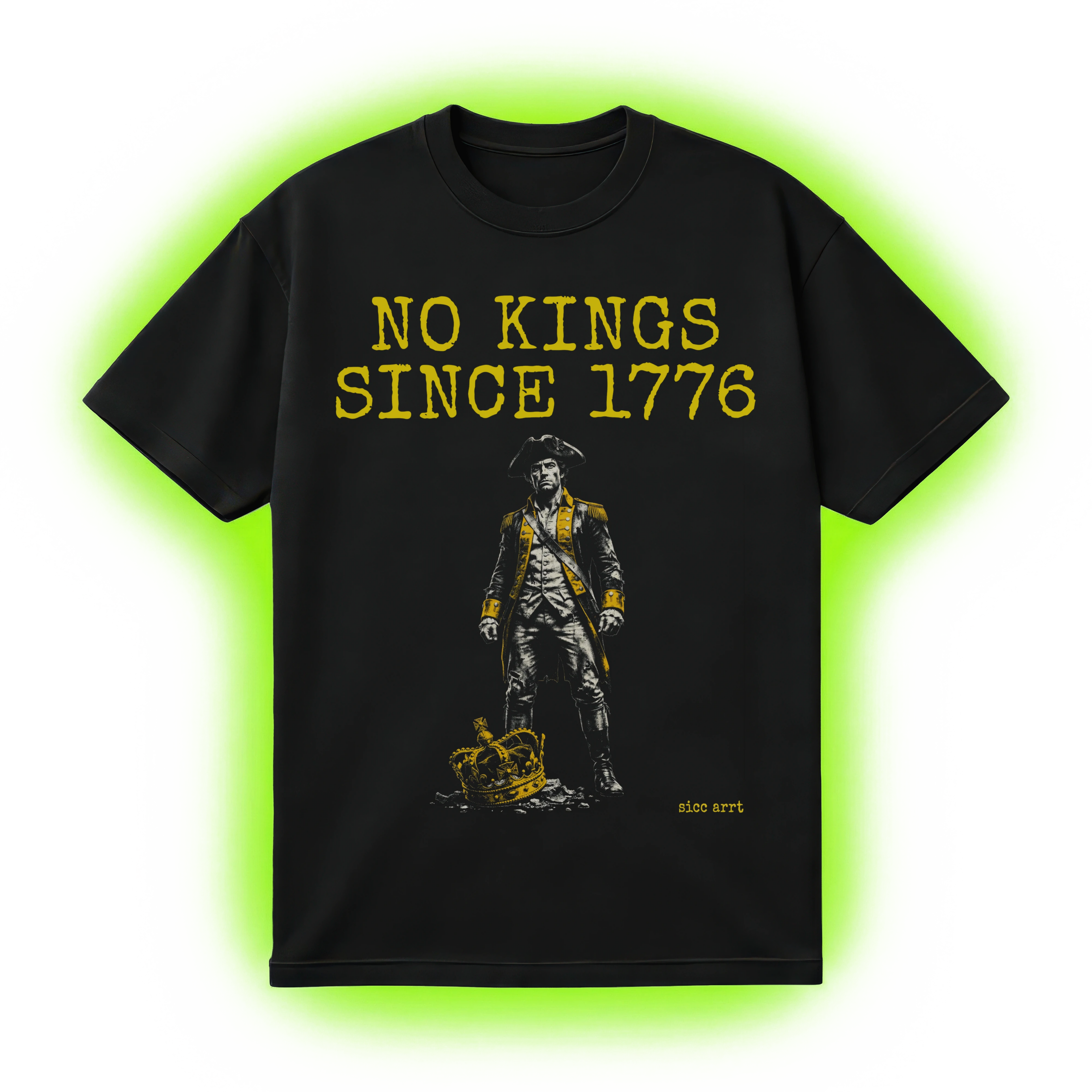 No Kings Since 1776 T-Shirt