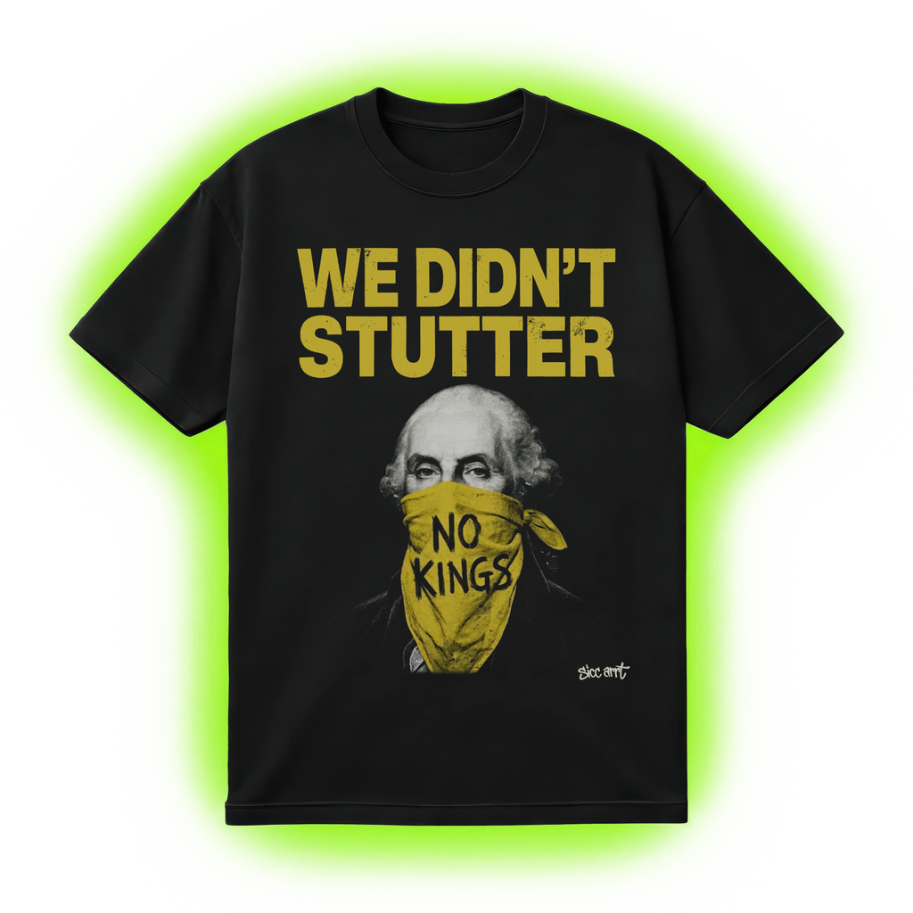 We Didn’t Stutter T-Shirt